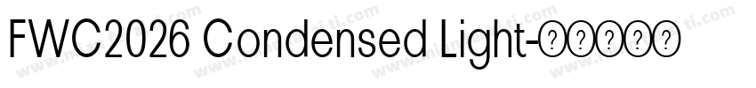 FWC2026 Condensed Light字体转换